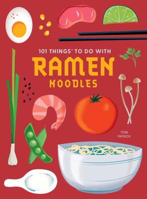 101 Things to do with Ramen Noodles, new edition, Spiral bound Book