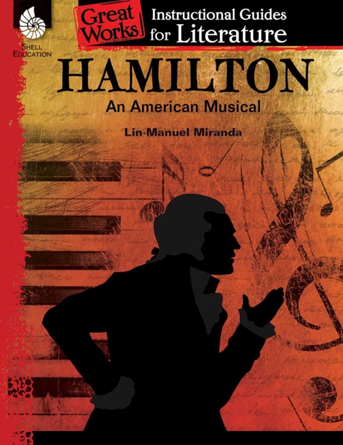 Hamilton: An American Musical : An Instructional Guide for Literature, PDF eBook