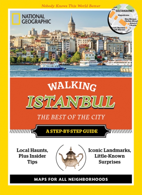 National Geographic Walking Istanbul : The Best of the City, Paperback / softback Book