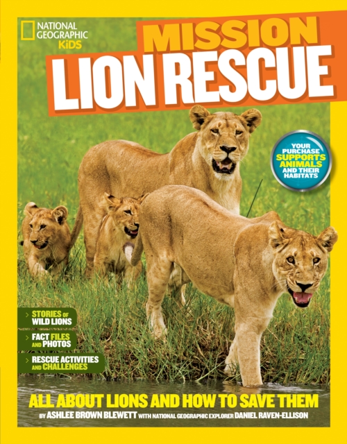 Mission: Lion Rescue : All About Lions and How to Save Them, Paperback / softback Book