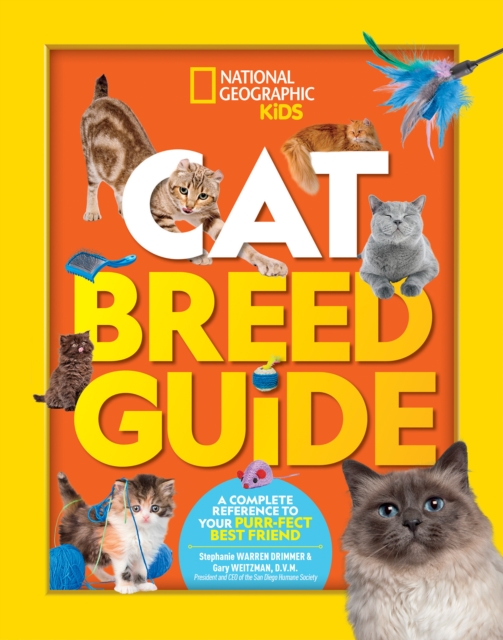 Cat Breed Guide : A Complete Reference to Your Purr-Fect Best Friend, Hardback Book