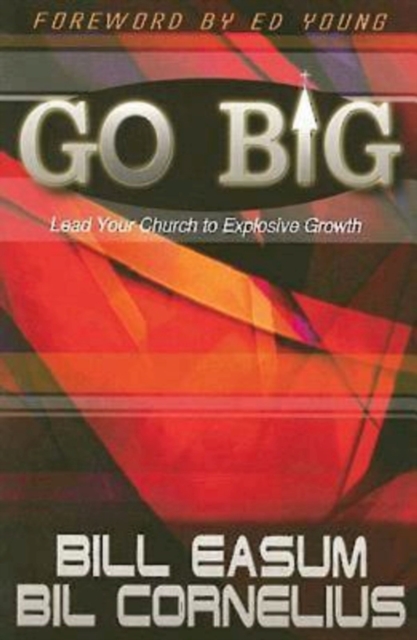 Go BIG : Lead Your Church to Explosive Growth, EPUB eBook