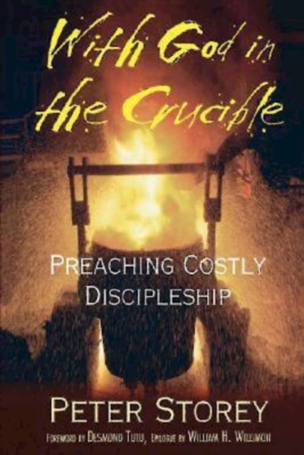 With God in the Crucible : Preaching Costly Discipleship, EPUB eBook