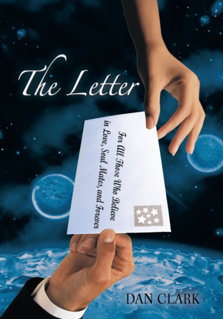 The Letter : For All Those Who Believe in Love, Soul Mates, and Forever, EPUB eBook