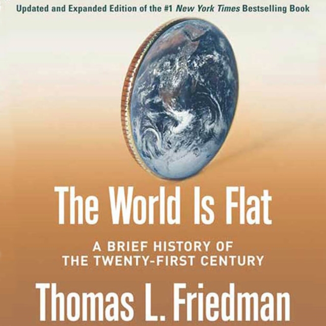 The World Is Flat [Updated and Expanded] : A Brief History of the Twenty-first Century, eAudiobook MP3 eaudioBook