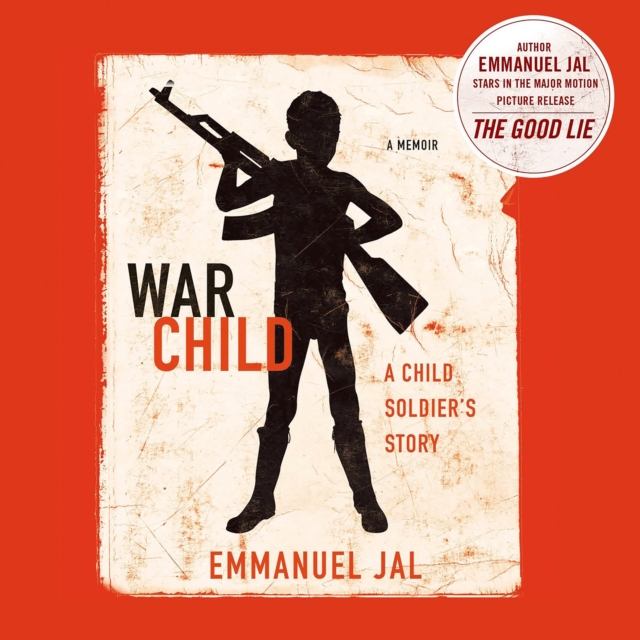 War Child : A Child Soldier's Story, eAudiobook MP3 eaudioBook