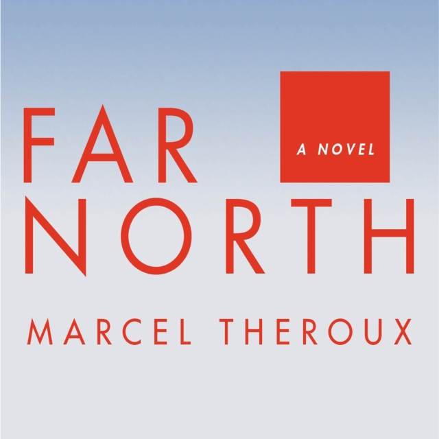 Far North : A Novel, eAudiobook MP3 eaudioBook