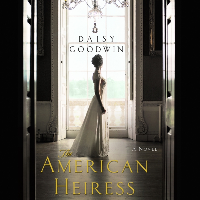 The American Heiress : A Novel, eAudiobook MP3 eaudioBook