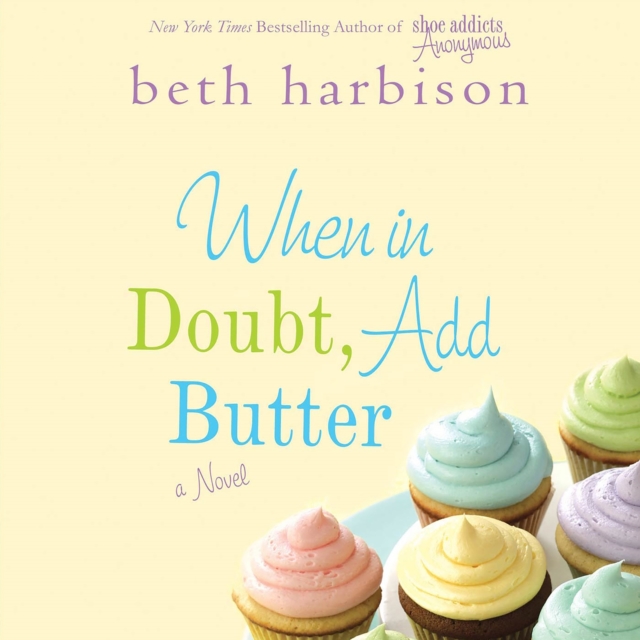 When in Doubt, Add Butter : A Novel, eAudiobook MP3 eaudioBook