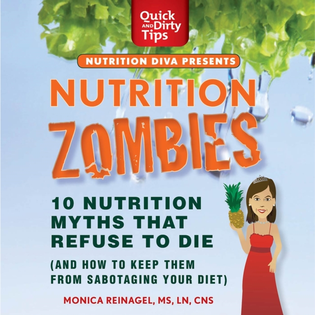 Nutrition Zombies: Top 10 Myths That Refuse to Die : (And How to Keep Them From Sabotaging Your Diet), eAudiobook MP3 eaudioBook