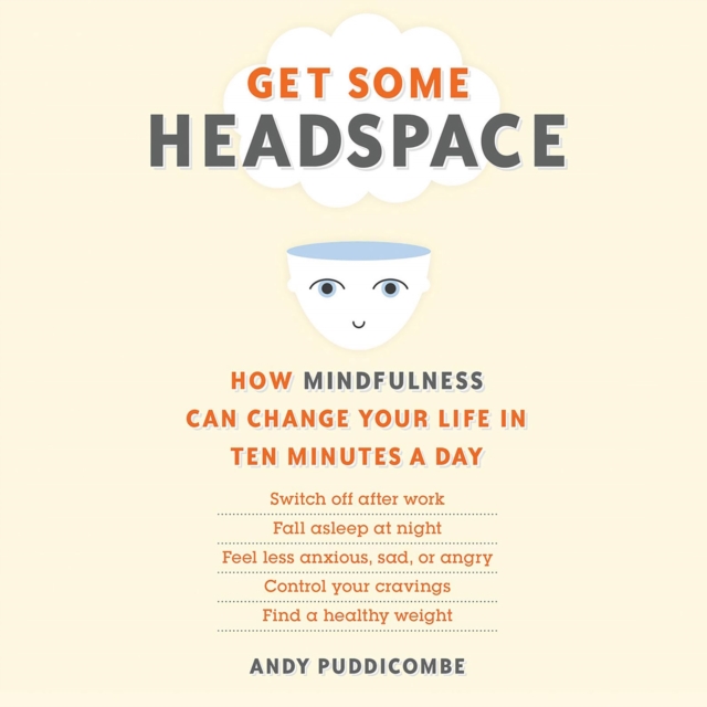 Get Some Headspace : How Mindfulness Can Change Your Life in Ten Minutes a Day, eAudiobook MP3 eaudioBook