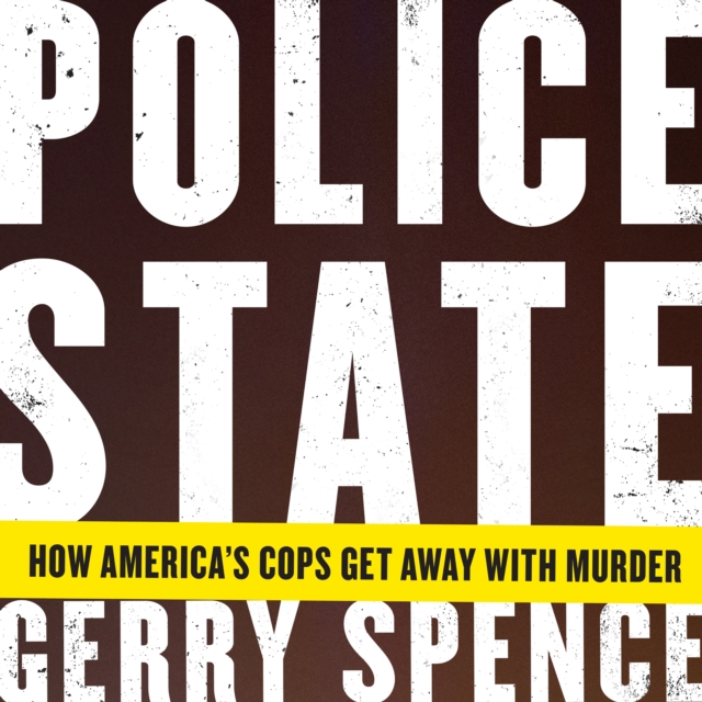 Police State : How America's Cops Get Away with Murder, eAudiobook MP3 eaudioBook