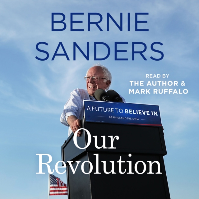 Our Revolution : A Future to Believe In, eAudiobook MP3 eaudioBook