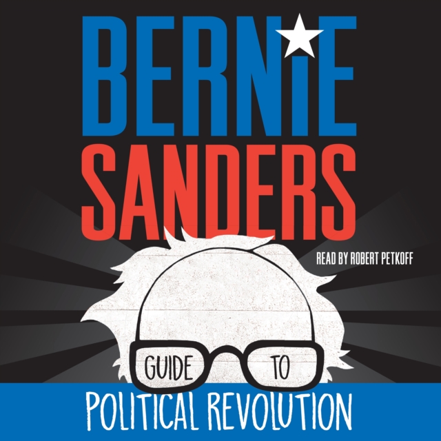 Bernie Sanders Guide to Political Revolution, eAudiobook MP3 eaudioBook