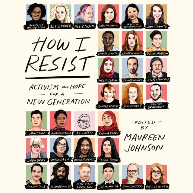 How I Resist : Activism and Hope for a New Generation, eAudiobook MP3 eaudioBook