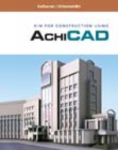 Introduction to Archicad : A BIM Application, Mixed media product Book