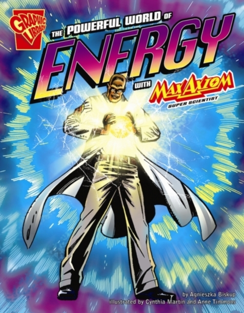 The Powerful World of Energy with Max Axiom, Super Scientist, PDF eBook