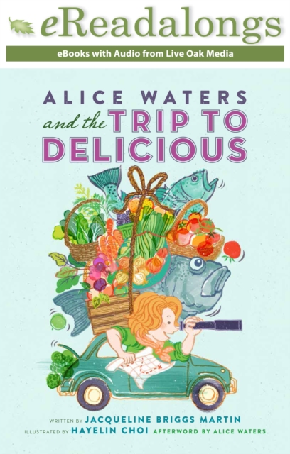 Alice Waters and the Trip to Delicious, EPUB eBook