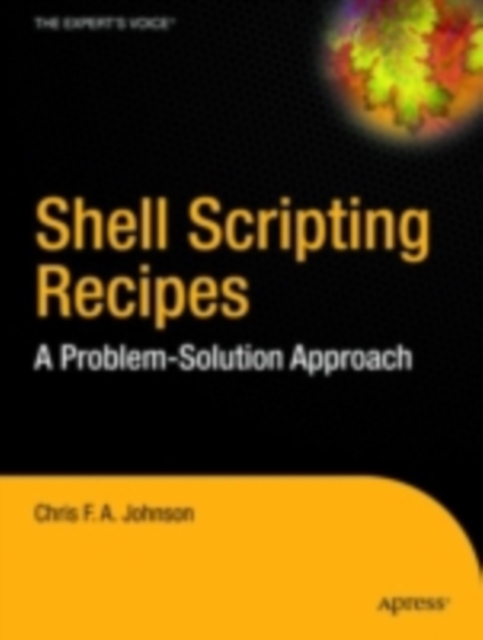 Shell Scripting Recipes : A Problem-Solution Approach, PDF eBook