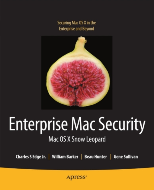 Enterprise Mac Security: Mac OS X Snow Leopard, PDF eBook