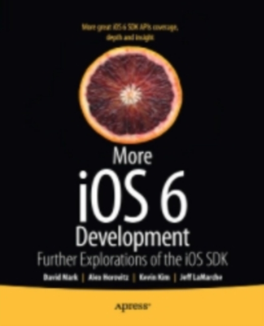 More iOS 6 Development : Further Explorations of the iOS SDK, PDF eBook