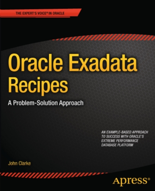 Oracle Exadata Recipes : A Problem-Solution Approach, PDF eBook