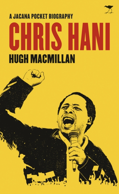 Chris Hani : A Jacana pocket biography, Paperback / softback Book