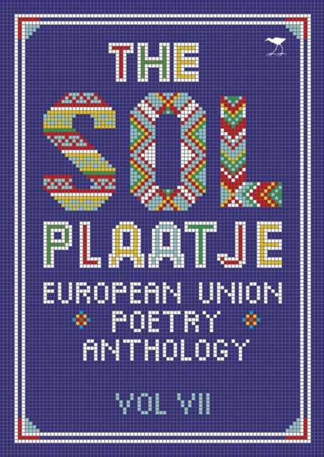 The Sol Plaatje European Union poetry anthology, Paperback / softback Book