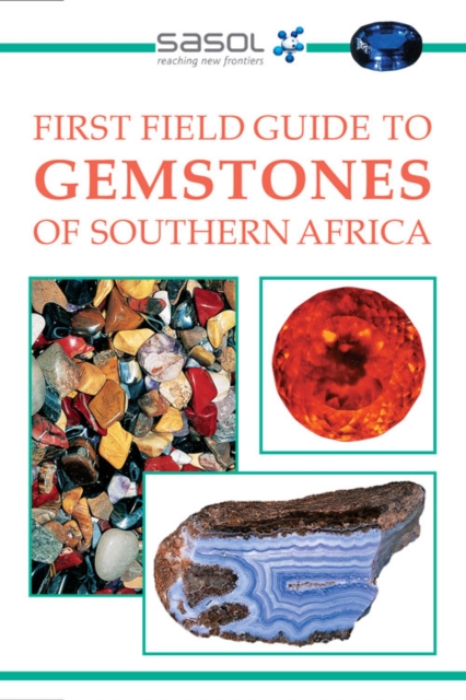 Sasol First Field Guide to Gemstones of Southern Africa, PDF eBook