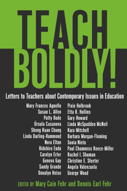 Teach Boldly! : Letters to Teachers About Contemporary Issues in Education, Hardback Book