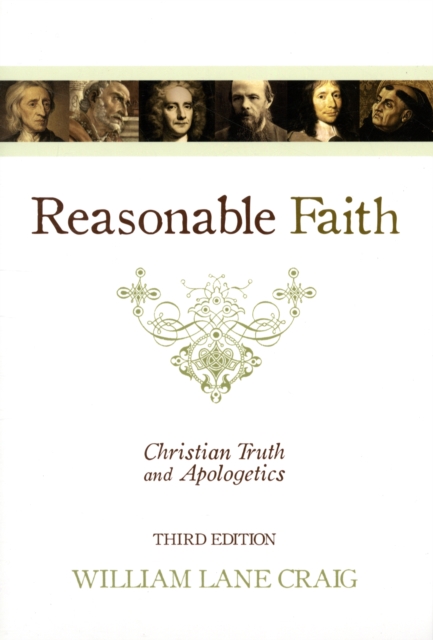 Reasonable Faith : Christian Truth and Apologetics (3rd Edition), Paperback / softback Book