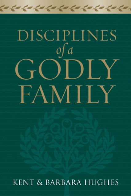 Disciplines of a Godly Family (Trade Paper Edition), EPUB eBook