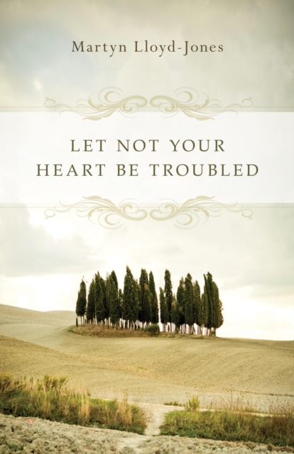 Let Not Your Heart Be Troubled (Foreword by Elizabeth Catherwood and Ann Beatt), EPUB eBook