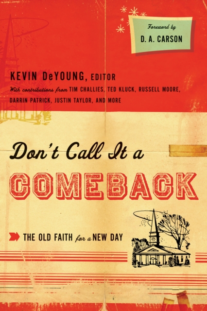 Don't Call It a Comeback (Foreword by D. A. Carson), EPUB eBook