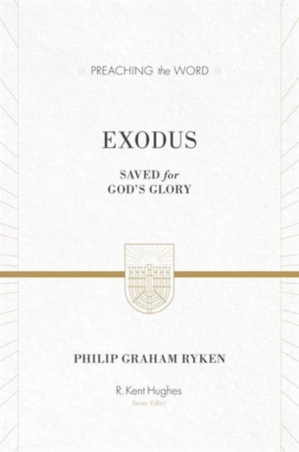 Exodus : Saved for God's Glory, Hardback Book