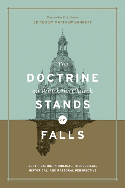 The Doctrine on Which the Church Stands or Falls (Foreword by D. A. Carson), EPUB eBook