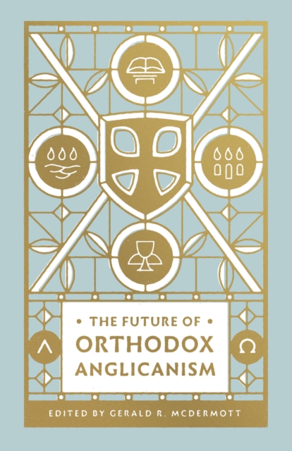The Future of Orthodox Anglicanism, EPUB eBook