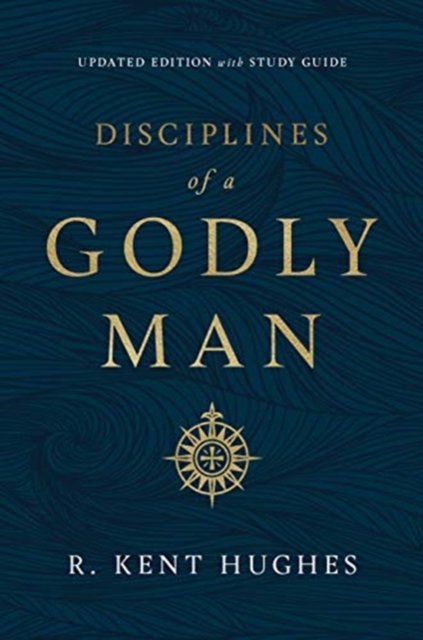 Disciplines of a Godly Man, Hardback Book