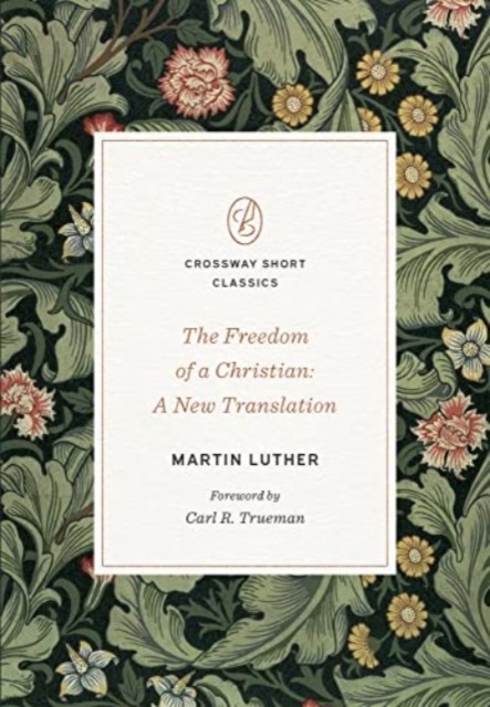 The Freedom of a Christian : A New Translation, Paperback / softback Book