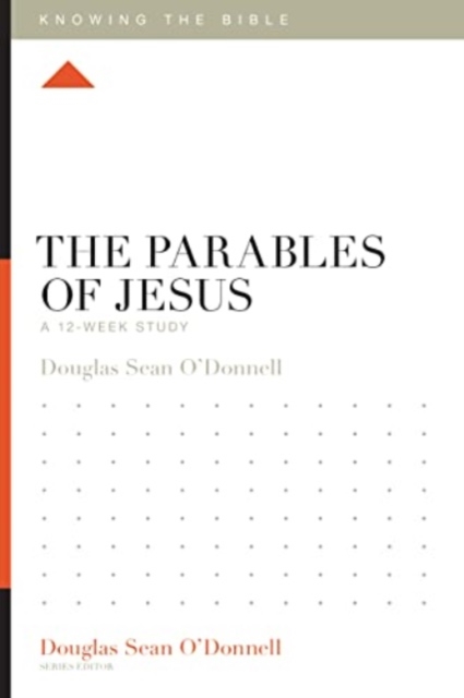 The Parables of Jesus : A 12-Week Study, Paperback / softback Book
