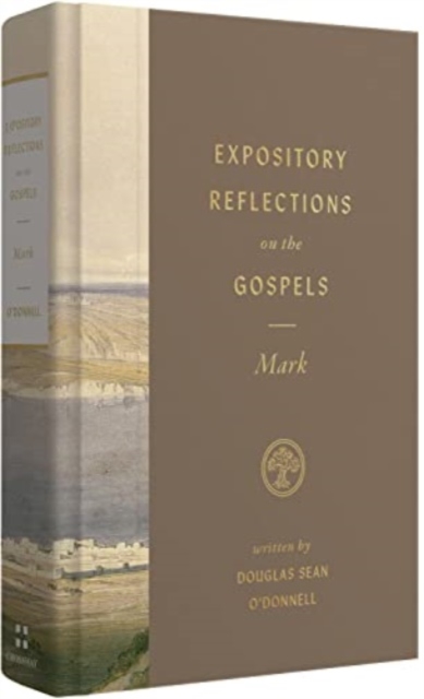 Expository Reflections on the Gospels, Volume 3 : Mark, Hardback Book