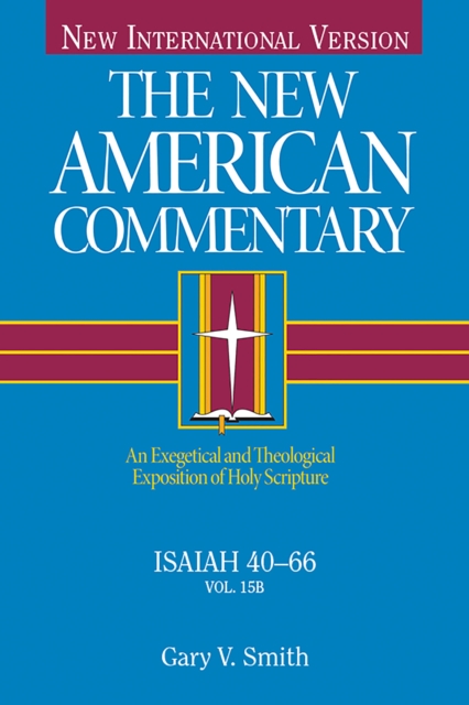 Isaiah 40-66 : An Exegetical and Theological Exposition of Holy Scripture, EPUB eBook