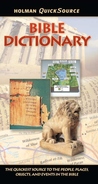 Holman QuickSource Bible Dictionary : The Quickest Source to the People, Places, Objects, and Events in the Bible, EPUB eBook