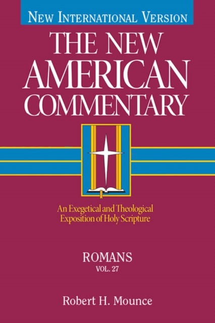 Romans : An Exegetical and Theological Exposition of Holy Scripture, EPUB eBook