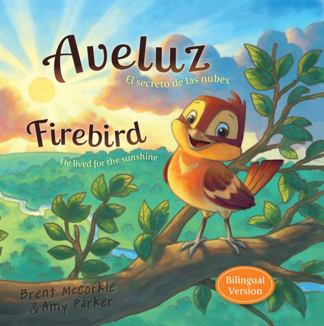 Aveluz / Firebird (Bilingual) : El secreto de las nubes / He Lived for the Sunshine, EPUB eBook