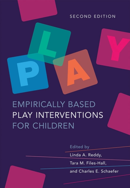 Empirically Based Play Interventions for Children, Hardback Book