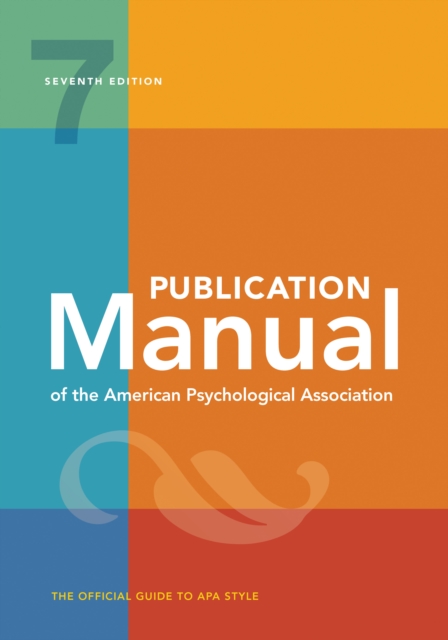 Publication Manual (OFFICIAL) 7th Edition of the American Psychological Association, Paperback / softback Book