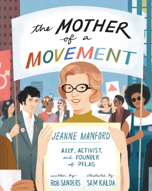 The Mother of a Movement : Jeanne Manford--Ally, Activist, and Founder of PFLAG, Hardback Book
