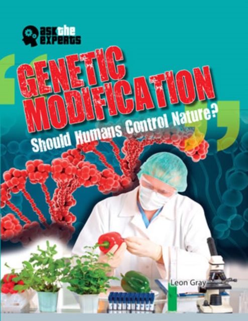 Genetic Modification: Should Humans Control Nature?, PDF eBook