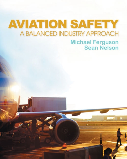 Aviation Safety : A Balanced Industry Approach, Hardback Book
